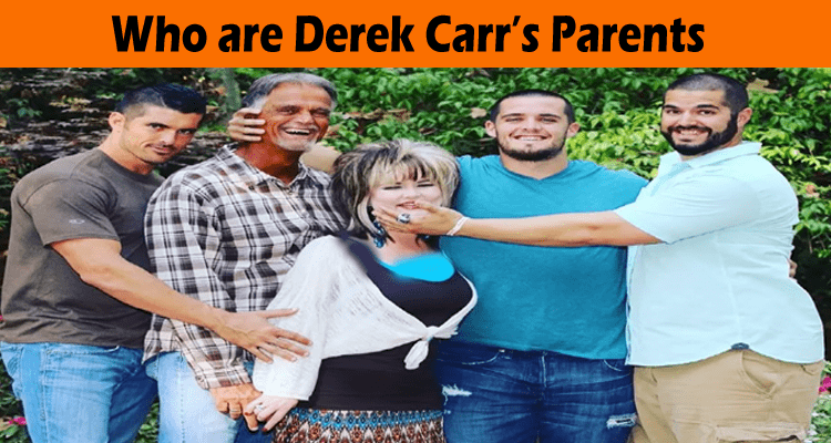 Who are Derek Carr’s Parents